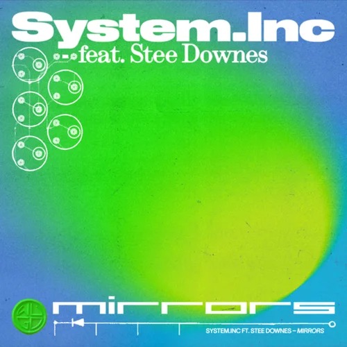 System.Inc (ft. Stee Downes) – Mirrors