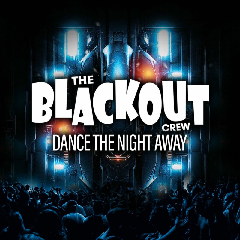 The Blackout Crew – Dance The Night Away